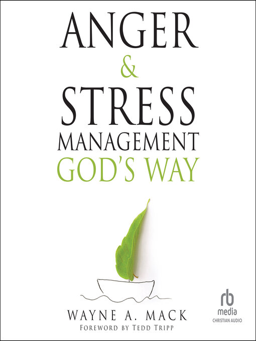 Title details for Anger and Stress Management God's Way by Wayne A. Mack - Available